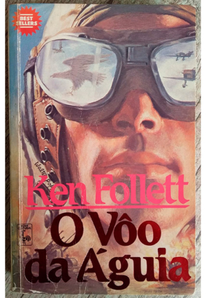 O vôo da águia, Ken Follett, editora nova cultural