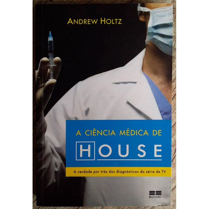 a ciência médica de House, Andrew Holtz, editora best seller
