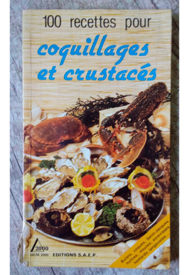 100 recettes pour coquillages et crustacés, editora SAEP, livro usado