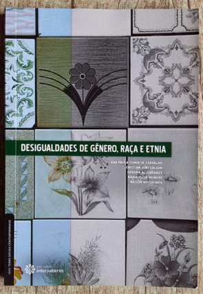 Desigualdade de gênero raça e etnia Ana Paula Comin de Carvalho e outros, editora intersaberes, livro usado