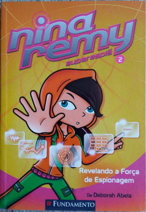 Nina Ramy super espiã revelando a força de espionagem, Deborah Abela, editora fundamento, livro usado