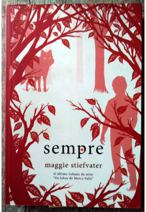 Sempre volume 3 os lobos de Mercy Falls, Maggie Stiefvater, editora agir, livro usado