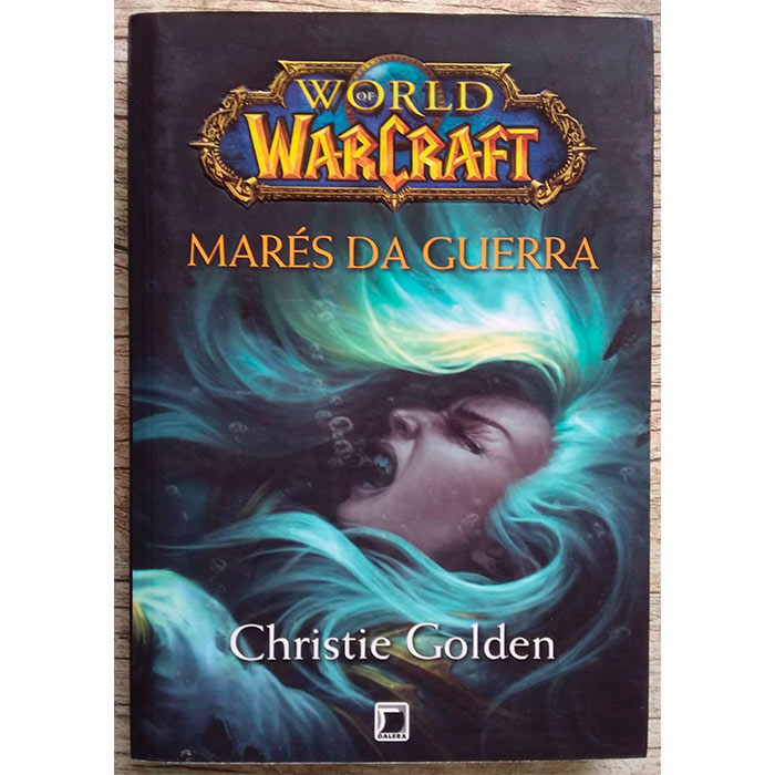 World of Warcraft marés da guerra, Christie Golden, editora galera record
