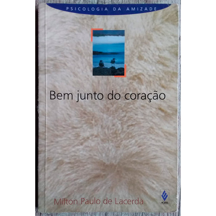 bem junto do coração, Milton Paulo de Lacerda, editora vozes