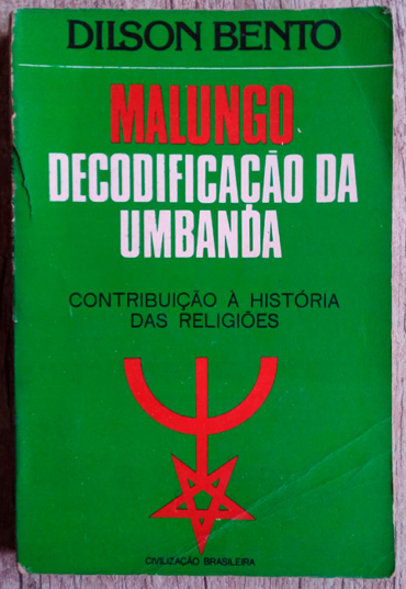 malungo decodificação da umbanda, Dilson Bento, editora civilização brasileira