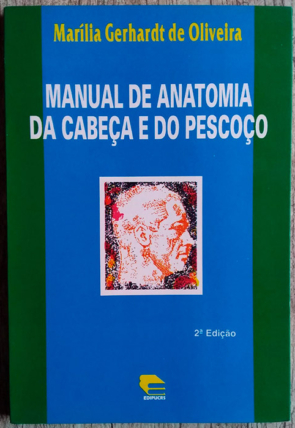 manual de anatomia da cabeça e do pescoço, Marília Gerhardt de Oliveira, editora edipucrs