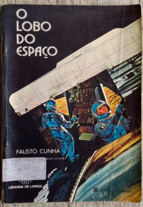o lobo do espaço, Fausto Cunha, editora catedra