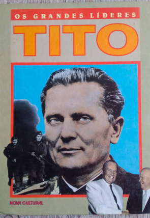 os grandes líderes: Tito, Ruth Schiffman, editora nova cultural