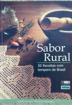sabor rural 50 receitas com tempero de Brasil, Tatiana Roesler, editora RBS publicações