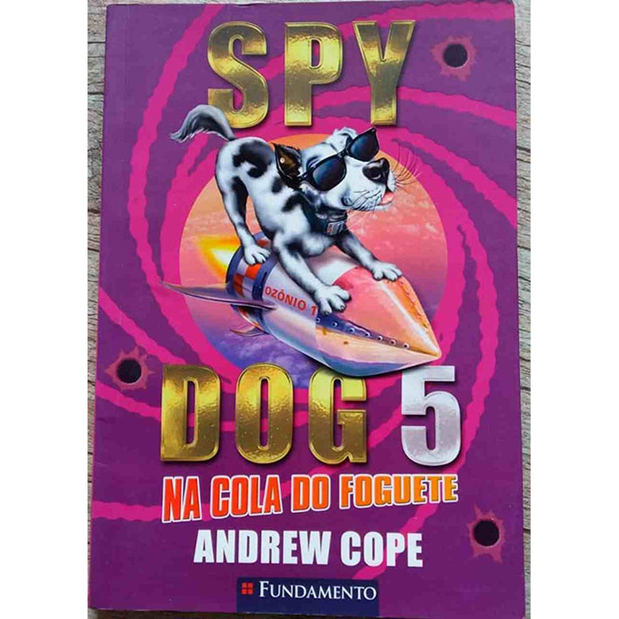 spy dog 5 na cola do foguete, Andrew Cope, editora fundamento, livro usado