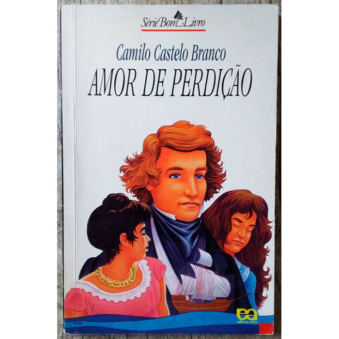 Amor de perdição, Camilo Castelo Branco, editora ática, livro usado