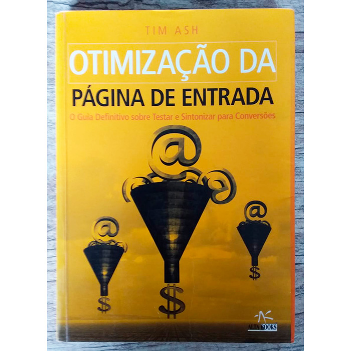 Otimização da página de entrada, Tim Ash, editora alta book, livro usado