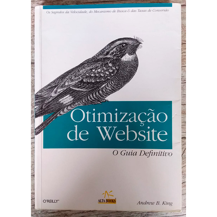 Otimização de website o Guia Definitivo, Andrew B. King, editora alta books, livro usado