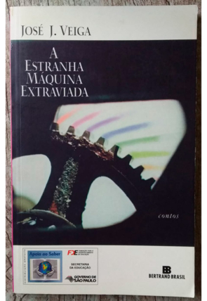 A estranha máquina extraviada, José J. Veiga, editora Bertrand Brasil, livro usado