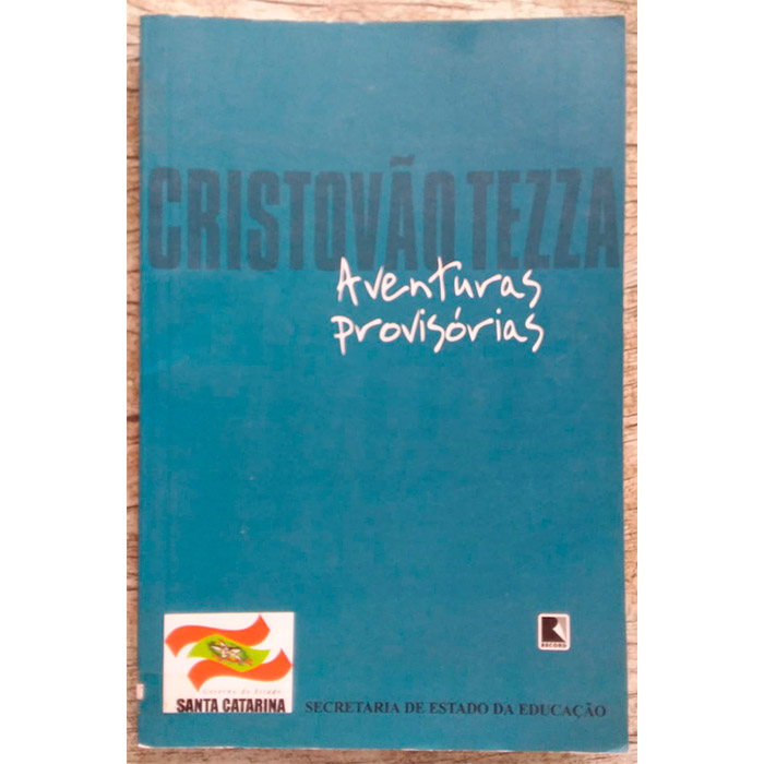 Aventuras provisórias, Cristovão Tezza, editora record, livro usado