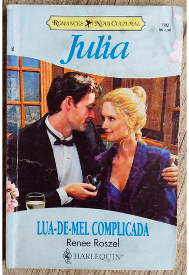 Julia 1102 lua-de-mel complicada, Renee Roszel, editora harlequin, livro usado