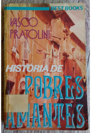 história de pobres amantes, Vasco Pratolini, editora nova cultural