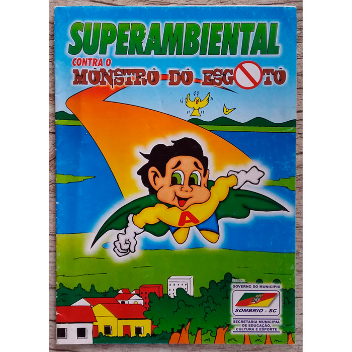 revista em quadrinhos superambiental contra o monstro do esgoto, realização governo do município de Sombrio, S.C.