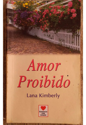 Amor proibido, Lana Kimberly, romances com coração, editora nova cultural, livro usado