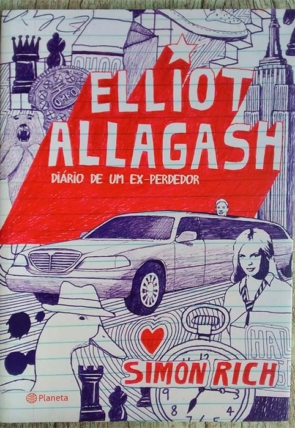 Elliot Allagash diário de um ex-perdedor, Simon Rich, editora planeta