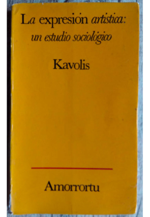 La expresión artistica un estudio sociológico, Vytautas Kavolis, editora amorrortu