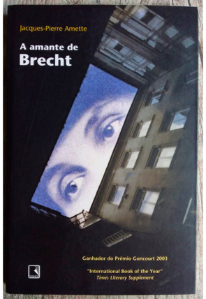 a amante de Brecht, Jacques-Pierre Amette, editora record