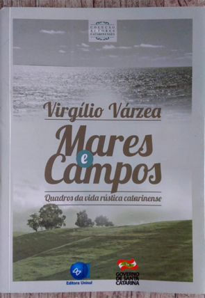 Coleção autores catarinenses, Mares e campos, Virgílio Várzea, editora Unisul