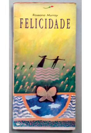 Felicidade, Roseana Murray, editora FTD, livro usado