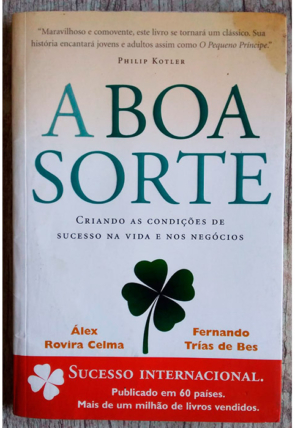 A boa sorte, Álex Rovira Celma e Fernando Trías de Bes, editora sextante, livro usado