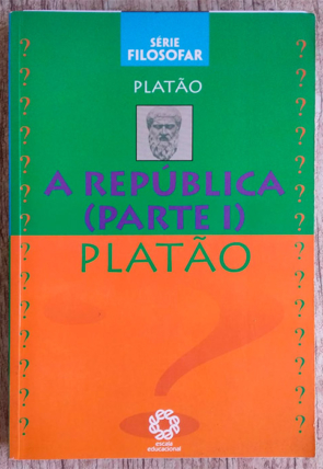 A república parte 1, série filosofar, Platão, editora escala educacional