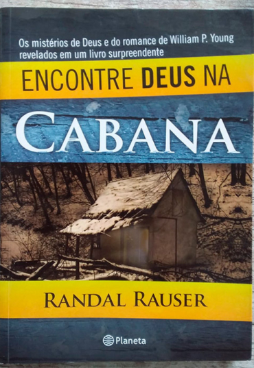 Livro Encontre Deus na cabana, Randal Rauser, editora planeta