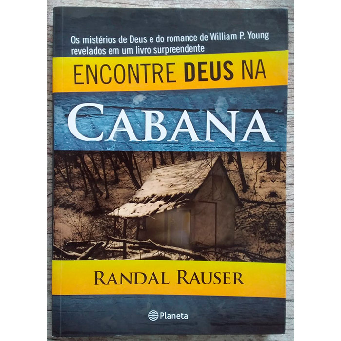 Livro Encontre Deus na cabana, Randal Rauser, editora planeta