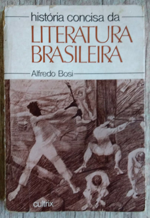 História concisa da literatura brasileira, Alfredo Bosi, editora cultrix
