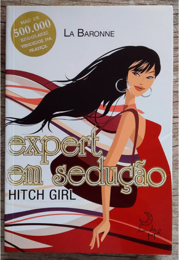 Hitch girl expert em sedução, La Baronne, editora leya, livro usado
