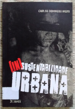 Insustentabilidade urbana, Carlos Domingos Nigro, editora IBPEX, livro usado