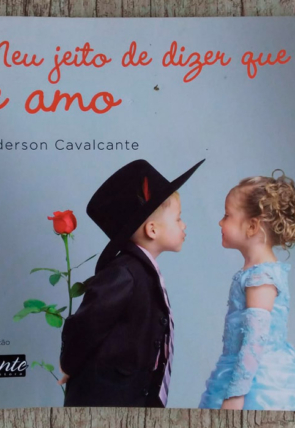 Meu jeito de dizer que te amo, Anderson Cavalcante, editora gente, livro usado