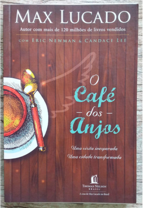 O café dos anjos, Max Lucado, editora Thomas Nelson Brasil, livro usado