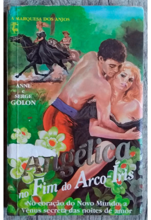 Angélica no fim do arco-íris, Anne e Serge Golon, editora nova cultural, livro usado