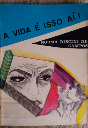 A vida é isso aí, Norma Discini de Campos, editora do Brasil SA, livro usado