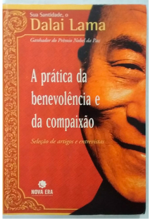 A prática da benevolência e da compaixão, Dalai Lama, editora nova era, livro usado