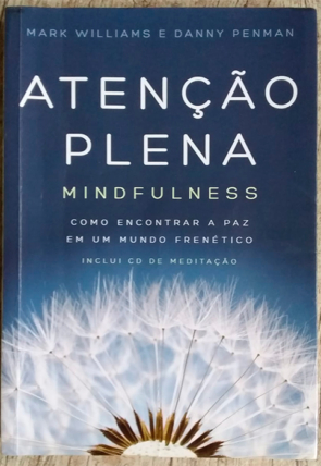 Atenção plena mindfulness, Mark Williams e Danny Penman, editora sextante, livro usado