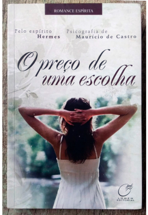 O preço de uma escolha, Maurício de Castro, editora Lúmen editorial, livro usado