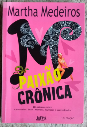 Paixão crônica, Martha Medeiros, editora L&MP, livro usado