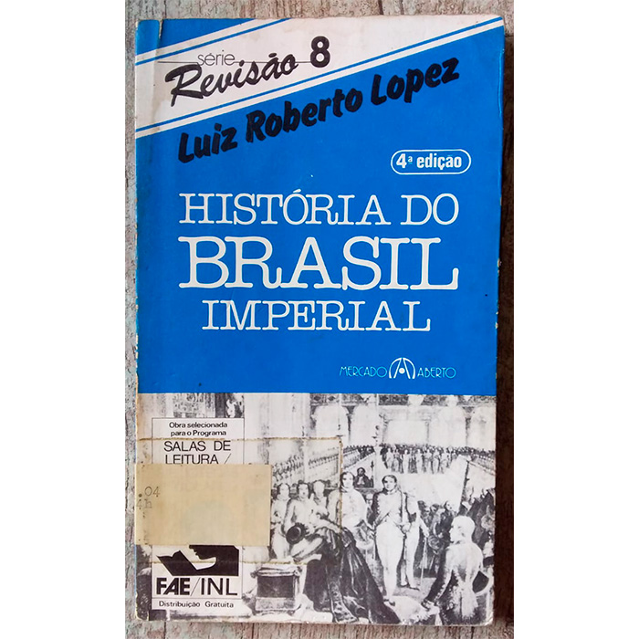 História do Brasil imperial, Luiz Roberto Lopes, série revisão 8, editora mercado aberto, livro usado