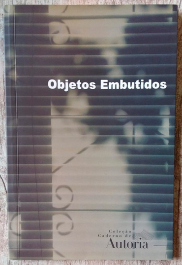 Objetos embutidos, coleção caderno de autoria, editora SESC Santa Catarina, livro usado