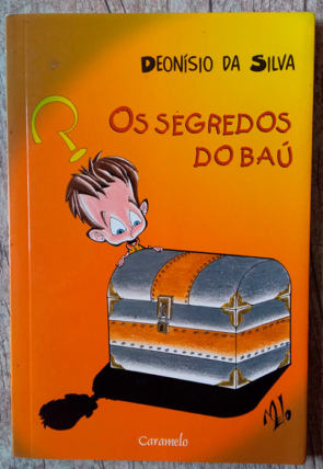 Os segredos do baú, Deonísio da Silva, editora caramelo, livro usado