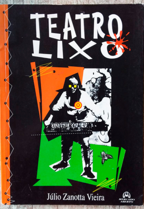 Teatro lixo, Júlio Zanotta Vieira, editora mercado aberto, livro usado