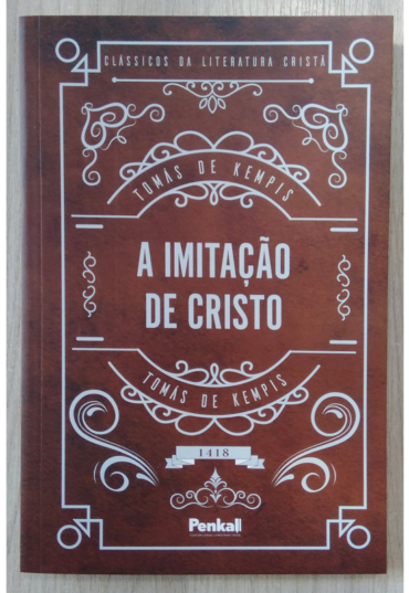 A imitação de Cristo, Tomás de Kempis, clássicos da literatura cristã, editora penkal
