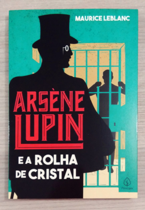 Arsène Lupin e a rolha de cristal, Maurice Leblanc, editora principis