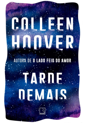 Tarde demais, Colleen Hoover, editora record